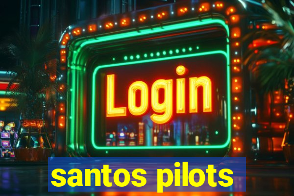 santos pilots